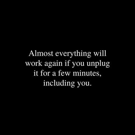 Almost Everything Will Work Again If You, Technology Quotes, For A, Spiritual Stuff, Balanced Life, If You, Life Balance, Encouragement Quotes, Quran Quotes