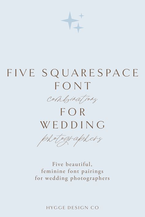 One of the biggest mistakes DIY web designers make when setting up their website is choosing too many fonts or not coordinating their fonts appropriately. In this post I'll showcase five Squarespace font combinations perfect for the feminine, delicate wedding photographer. If you're looking for a new font pairing for your Squarespace website, this post is for you. Click to learn more! #squarespace #webdesign #squarespacehack #squarespacedesign #weddingphotographerbranding Squarespace Script Fonts, Squarespace Fonts, Squarespace Font Pairings, Wedding Photographer Branding, Hygge Design, Wedding Invitation Fonts, Diy Wedding Stationery, Feminine Fonts, Squarespace Web Design