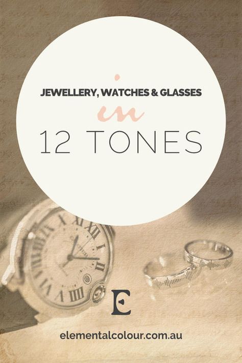 Jewellery, Watches and Glasses in 12 Tones:  Accessories for women and men in each tone Soft Autumn Color Palette, True Autumn, Colour Analysis, Fall Color Palette, Soft Autumn, Bright Spring, Soft Summer, Color Analysis, Light Summer