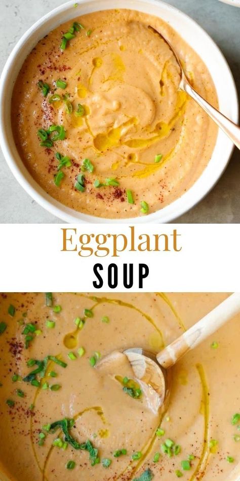 Roasted Eggplant Soup, Eggplant Soup Recipes, Puree Soup Recipes, Eggplant Soup, Roasted Eggplant Recipes, Yummiest Food, Eggplant Recipes Easy, Comforting Soup, Pureed Soup