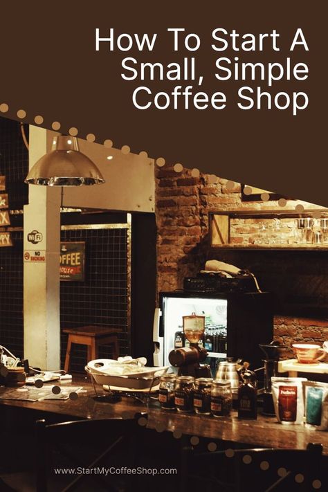 Simple Coffee Shop, Coffee Shop Business Plan, Starting A Coffee Shop, Opening A Cafe, Modern Coffee Shop, Opening A Coffee Shop, Coffee Shop Menu, Coffee Shop Business, Small Coffee Shop