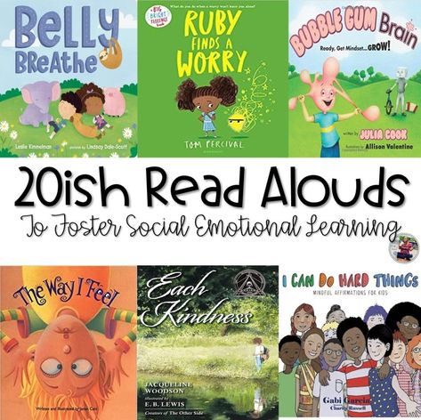 20ish Awesome Read Alouds to Foster Social Emotional Learning - Sweet 'N' Sauer Firsties Sel Books, Creating Culture, The Most Magnificent Thing, Kindness Lessons, Life Skills Class, Emotional Books, Student Skills, Affirmations For Kids, Read Alouds