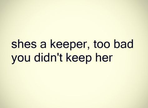 A Keeper Quotes, Keeper Quotes, Never Beg, She's A Keeper, Savage Mode, Shes A Keeper, Sensitive People, Heart Love, Human Experience