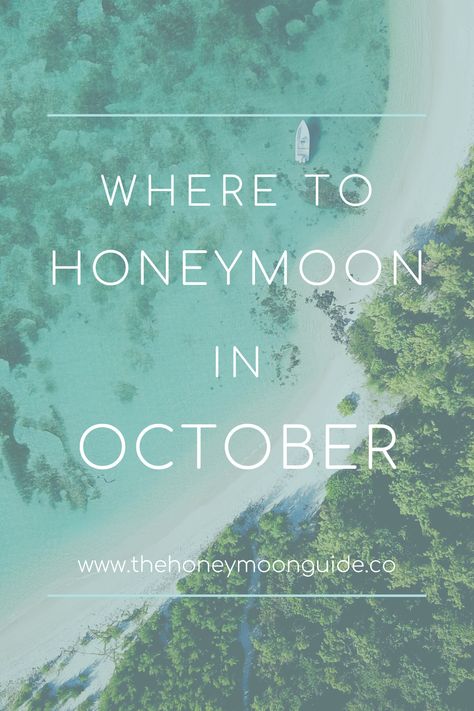 October Destination Wedding, Best Honeymoon Destinations In October, October Vacation Destinations, Fall Honeymoon Destinations Usa, October Honeymoon Destinations, October Honeymoon, Fall Honeymoon, Honeymoon Destinations Usa, October Travel Destinations