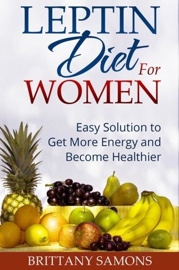 Leptin Diet For Women: Easy Solution To Get More Energy And... Leptin Resistance Diet, Leptin Diet, Ways To Drink More Water, Leptin And Ghrelin, Lectin Free Diet, Get More Energy, Become Healthier, Lose Tummy Fat, Leptin Resistance