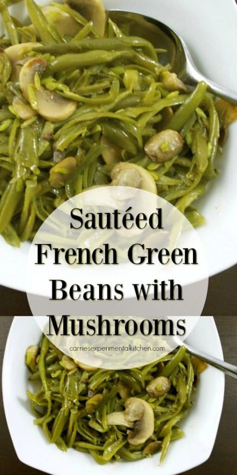 French Style Green Beans, Green Beans With Mushrooms, Homemade Green Bean Casserole, French Green Beans, Easy Vegetable Side Dishes, Marinated Tomatoes, Easy Vegetable, Vegetable Side Dishes Recipes, Roasted Green Beans