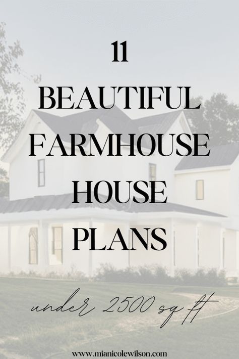 11 Gorgeous Farmhouse House Plans For Your New Build - Hello Mia Wilson Most Popular House Plans 2024, English Farmhouse Floor Plans, Vintage Farmhouse Floor Plans, Farmhouse Plans One Story, Farmhouse Layout Floor Plans, Old Farmhouse Floor Plans, Exterior House Plans, 2500 Sq Ft House Plans, Farmhouse Cottage House Plans