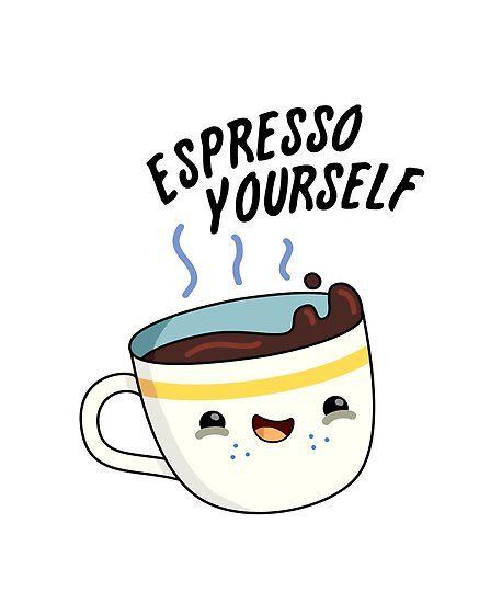 Don’t be scared to espresso yourself,alright? Cool beans…Perfect for food and pun loving family and friends. • Millions of unique designs by independent artists. Find your thing. Espresso Yourself, Cute Coffee, Funny Coffee, Puns, A Coffee, Coffee Cup, Espresso, Coffee, Stars