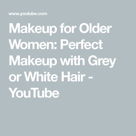 Makeup for Older Women: Perfect Makeup with Grey or White Hair - YouTube Makeup For Silver Hair, Bleach Hair Dye, Carmel Balayage, Makeup For Older Women, Brown Ombre Hair, Try On Hairstyles, Beauty Guide, Dark Eyes, Bleached Hair