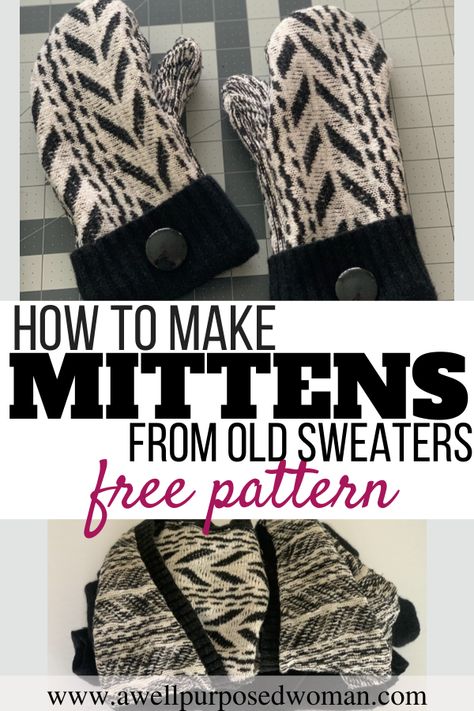 Mittens From Old Sweaters, Mittens Free Pattern, Sweater With Holes, Diy Mittens, Mitten Pattern, Handmade Mittens, Upcycle Clothing, Sweater Mittens, Recycled Sweaters