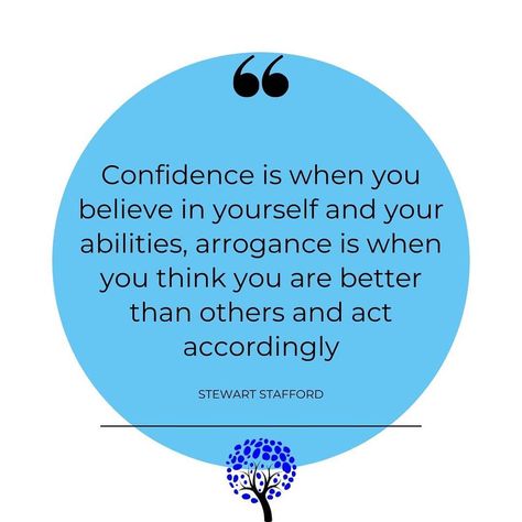 “Confidence is when you believe in yourself and your abilities, arrogance is when you think you are better than others and act accordingly.” - Stewart Stafford Arrogance Quotes, When You Believe, Believe In Yourself, Believe In You, You Think, Thinking Of You, Pie Chart, Acting, Confidence