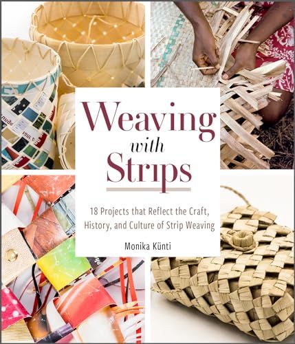 Weaving with Strips: 18 Projects that Reflect the Craft, History, and Culture of Strip Weaving: KÃ¼nti, Monika Craft Books, Paper Weaving, Diy Weaving, 2022 Number, Paper Ribbon, Weaving Projects, Loom Weaving, The Craft, Weaving Techniques