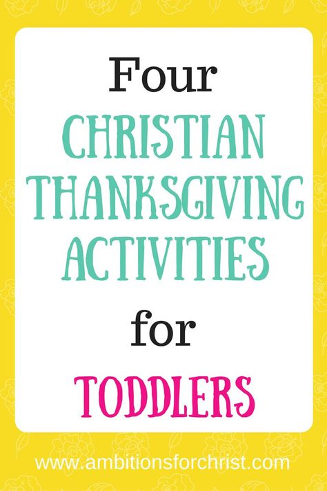 Christian Thanksgiving Activities for Toddlers Christian Thanksgiving Activities, Thanksgiving Toddler Activities, Thanksgiving Activities For Toddlers, Thanksgiving Bible Lesson, Spiritual Parenting, Christian Thanksgiving Crafts, Church Youth Activities, Toddler Bible Lessons, Harvest Activities