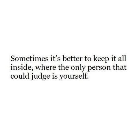 :$ I Keep Everything Inside Quotes, Keeping My Feelings To Myself Quotes, Keep Feelings To Myself Quotes, Keeping It To Myself Quotes, Keep My Feelings To Myself Quotes, Keeping Myself To Myself Quotes, I Need To Change Myself Quotes, Keep Myself To Myself Quotes, I Keep To Myself Quotes