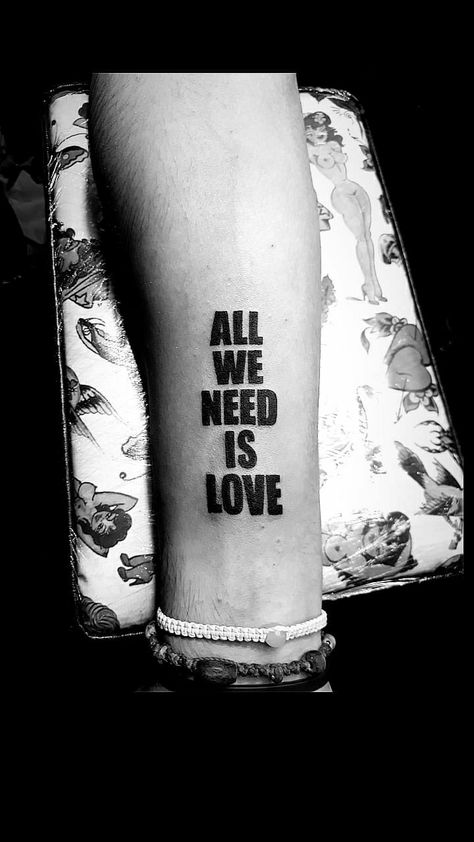 Tatto Frase All We Need Is Love All Need Is Love, All We Need Is Love, Stick N Poke, Love Tattoo, Love Tattoos, Need Love, Cute Tattoos, We Need, Geometric Tattoo