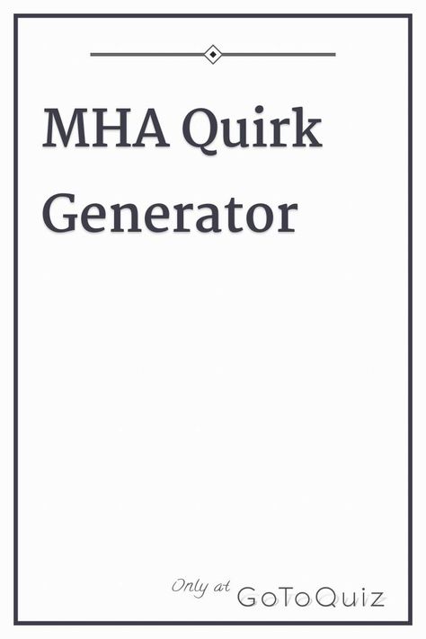 "MHA Quirk Generator" My result: Your Quirk is. . . . 64% Mha Shifting Quirk Ideas, Cool Mha Quirk Ideas, Cool Quirks Bnha, Mha Oc Quirk Music, Custom Mha Characters, Mha Dr Quirk Ideas, My Hero Quirk Ideas, Mha Female Oc Base, Quirks To Give Your Characters Mha