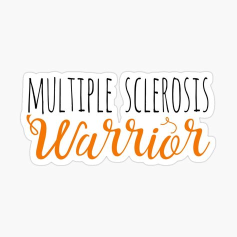 Get my art printed on awesome products. Support me at Redbubble #RBandME: https://www.redbubble.com/i/sticker/Multiple-Sclerosis-Warrior-by-Ripper19/72308972.EJUG5?asc=u Multiple Sclerosis Tattoo, Multiple Sclerosis Quotes, Ms Warrior, Ms Awareness, Spoons, Tattoo Ideas, My Art, Awesome Products, Tattoos