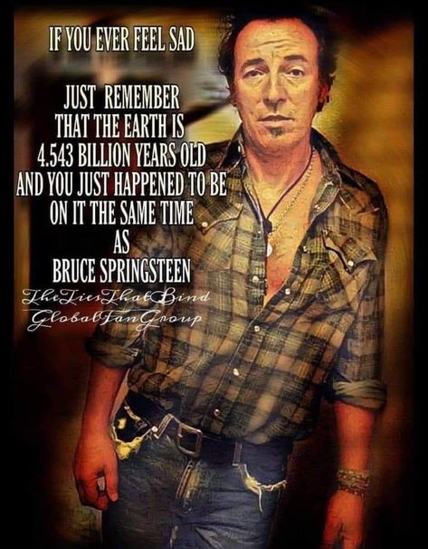 Bruce Springsteen Lyrics, Bruce Springsteen Quotes, Bruce Springsteen Songs, Springsteen Lyrics, Grandpa Quotes, Bruce Springsteen The Boss, The Jersey Devil, Inspirational Life Lessons, Lyrics To Live By