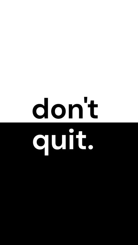 dont'quit Dont Quit Wallpaper, Blood In Blood Out Wallpaper, Manifestation 2024, Love Wallpaper For Mobile, College Student Hacks, Emo Love, Wallpapers For Mobile Phones, Social Pressure, Student Hacks