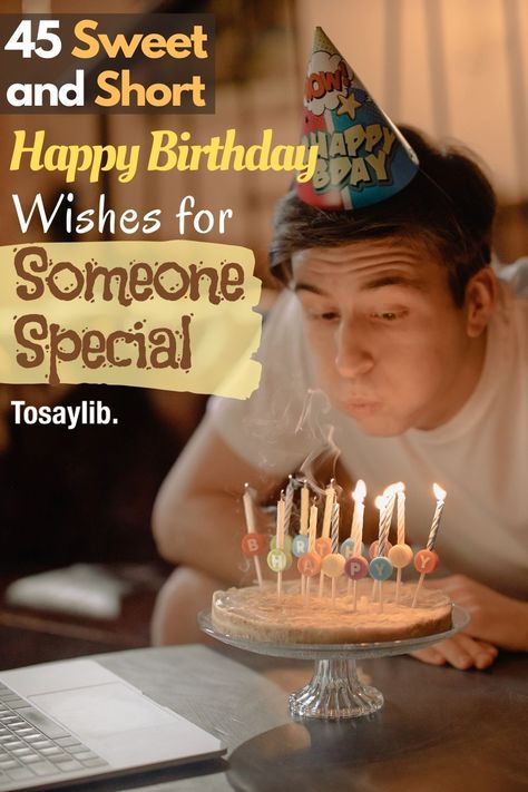 You don’t need to send lengthy birthday wishes every year to show your love and appreciation for someone special. It’s okay to send short birthday wishes now and again, especially if you plan to spend the day with the birthday person.    Short birthday wishes are just as sweet as paragraphs filled with birthday wishes. You just have to know the best way to keep things short, sweet, and/or spicy.    #shortbirthdaywishes #happybirthdaywishes Short And Sweet Birthday Wishes For Him, Birthday Wishes For Special Person Love, Birthday Wishes For Someone Special, Short Happy Birthday Wishes, Sweet Birthday Messages, Short Birthday Wishes, Happy Cake Day, Birthday Wishes For Him, Happy 17th Birthday