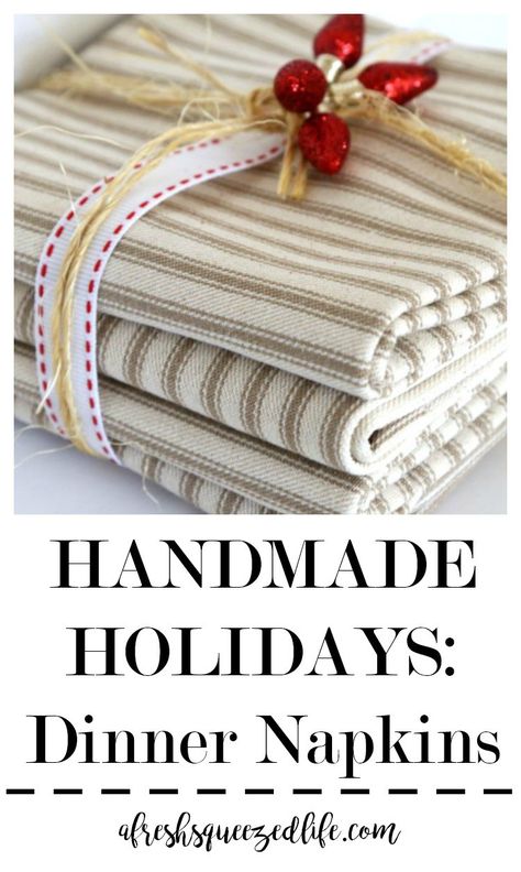 Handmade Holidays: Dinner Napkins // A Fresh Squeezed Life Cloth Napkin Pattern, Handmade Cloth Napkins, Diy Napkins Cloth, How To Make Napkins, How To Make Cloth Napkins, Making Fabric Napkins, Make Linen Napkins, Linen Potholders Diy, Dinner Napkin Sewing Pattern