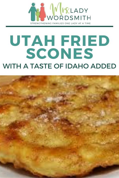 Utah Fried Scones (with a Taste of Idaho Added) - Mrs. Lady Wordsmith Utah Scones Recipe, Fried Scones, Fried Scones Recipe, Utah Scones, Vegetable Dishes Recipes, Fried Bread Recipe, Savoury Biscuits, Fry Bread, Crusty Bread