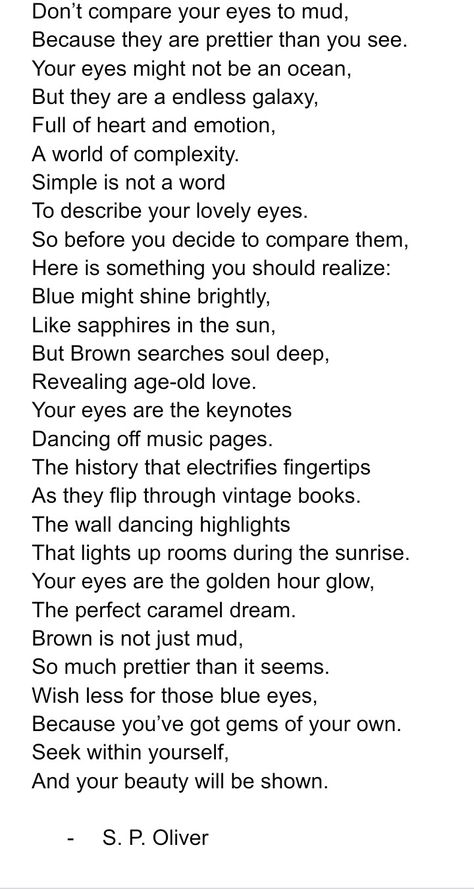 Poems That Rhyme, Rhyming Couplet, Rhyming Poems, Words To Describe Yourself, Lovely Eyes, Dont Compare, Describe Yourself, Love Poems, Brown Eyes