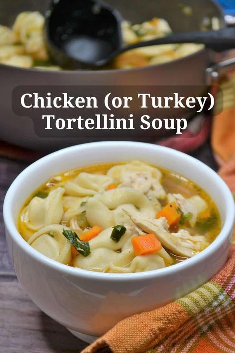 Turkey And Tortellini Recipes, Turkey Tortellini Recipes, Chicken Soup With Tortellini, Tortellini Turkey Soup, Turkey Tortellini Soup, Turkey Tortellini, Recipe For Soup, Baked Bone In Chicken, Cheese Tortellini Soup