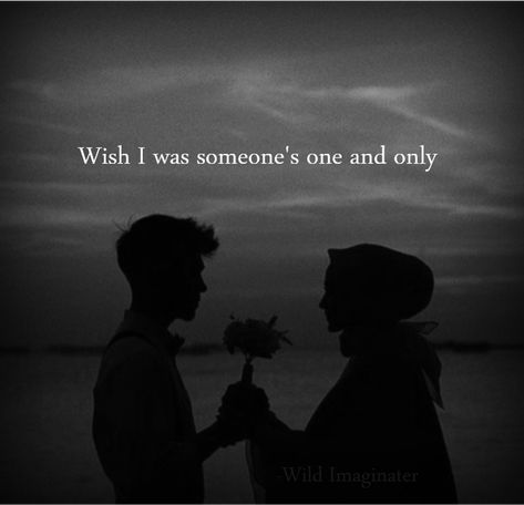 Wish i was someones one and only One And Only Quotes, Quotes Heart, Coffee Plant, I Wish I Was, One Wish, Deep Quotes, One And Only, Quotes Deep, Mindfulness