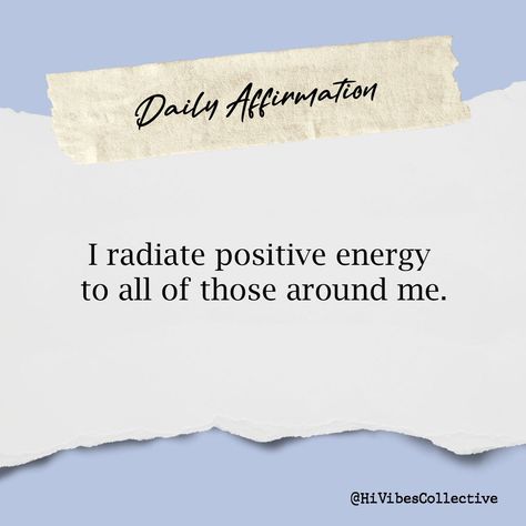 Radiate Positive Energy, Daily Affirmation, Toxic Relationships, Good Vibes Only, Good Thoughts, Health And Wellbeing, Daily Affirmations, Affirmation Quotes, Positive Energy