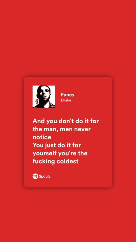 Drake Fancy, Fancy Quotes, Friendly Reminder, Room & Board, Room Board, Song Quotes, Self Improvement Tips, Music Lyrics, Just Do It