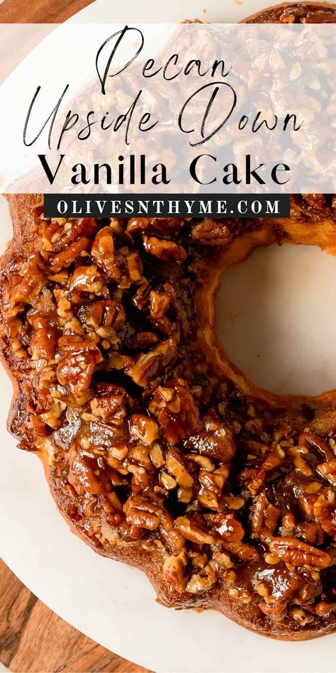 Pecan Upside Down Cake Recipe Easy Pecan Cake, Pecan Upside Cake, Cinnamon Pecan Cake, Southern Upside Down Pecan Cake, Pecan Upside Down Bundt Cake Recipe, Pecan Upside Down, Deserts With Pecans, Caramelized Pecan Upside Down Cake, Pecan Nut Cake Recipes