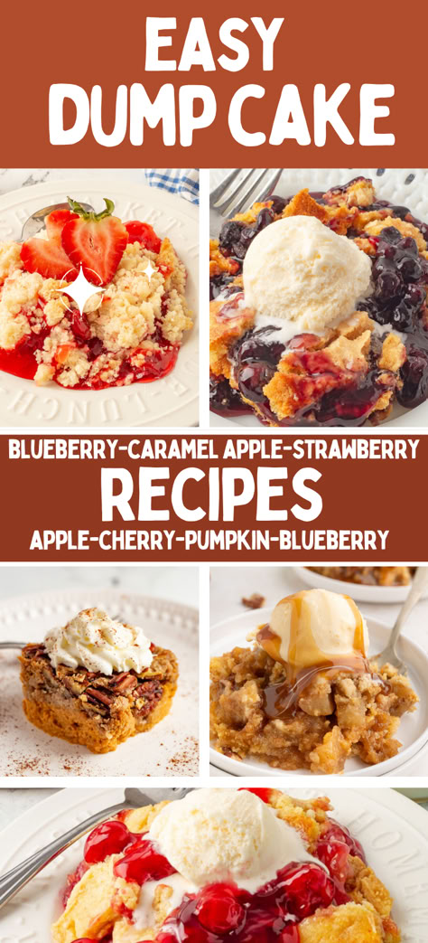 Photo collage of dump cake dessert ideas with text overlay. Butterscotch Dump Cake, Apple Carmel Dump Cake, Strawberry Cream Cheese Dump Cake, Dump Cakes Recipes Easy, Best Dessert Recipes Ever, Cream Cheese Dump Cake, Blueberry Dump Cake, Blueberry Dump Cake Recipes, Easiest Desserts