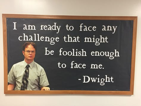 "I am ready to face any challenge that might be foolish enough to face me." The Office/NBC/Dwight/challenge/fight/conflict/battle/strong/courage/brave/confidence/clever/funny {The Office Dwight quote RA Bulletin Board Idea} The Office Graduation Quotes, The Office Door Decs, Office Senior Quotes, Letter Board Quotes The Office, The Office Inspirational Quotes, The Office Bulletin Board, Funny Ra Bulletin Boards, Funny Bulletin Board Ideas, Best Senior Quotes Funny