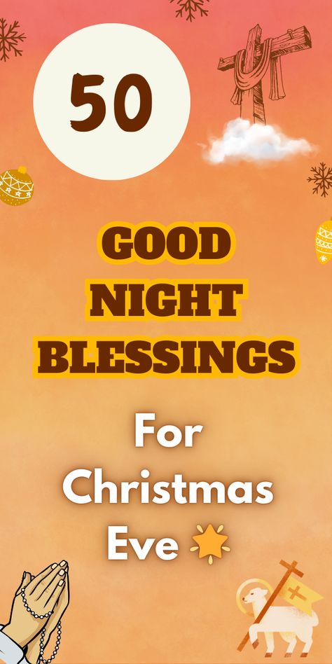 Good night blessings Christmas Eve, Christmas Eve bedtime prayers, heartfelt holiday night blessings, inspiring Christmas night wishes, peaceful Christmas messages, blessings to end Christmas Eve, good night wishes for family, Christmas Eve gratitude prayers, holiday bedtime reflections, magical Christmas night blessings Christmas Eve Good Night Quotes, Christmas Eve Prayer For Family, Christmas Eve Wishes Messages, Christmas Eve Messages, Christmas Eve Blessings, Christmas Eve Wishes, Bedtime Prayers, Best Christmas Wishes, Love Gratitude