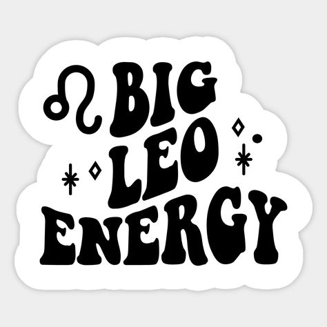 Big Leo Energy, Spiritual Stickers, Leo Sticker, Astrology Stickers, Leo Energy, Sticker Face, Psychology Humor, Leo Girl, Leo Horoscope