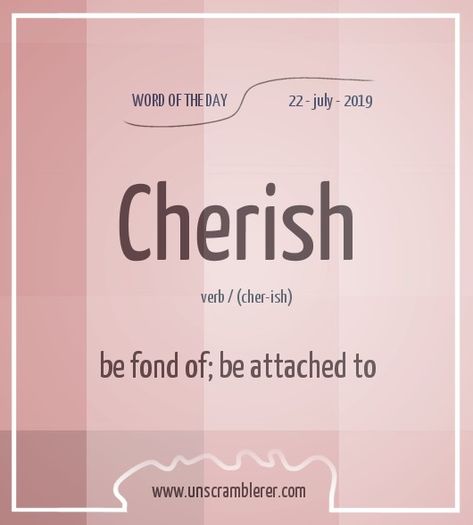 Todays #WordOfTheDay is: Cherish   Synonyms for this English word are #adore, #love, #revere, #esteem, #admire, #appreciate, #treasure, #prize, #entertain, #foster, #nurture. Sweet Synonyms, Scrabble Word, Unscramble Words, Dictionary Words, Unique Words Definitions, English Phrases Idioms, Uncommon Words, Fancy Words, Interesting English Words