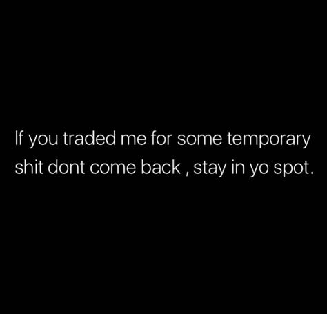 I Know Who Has My Back Quotes, When They Come Back Quotes, I’m Back Quotes, Dont Come Back Quotes, Exes Coming Back Quotes, Resonating Quotes, Quotes About Exes, Random Phrases, Come Back Quotes