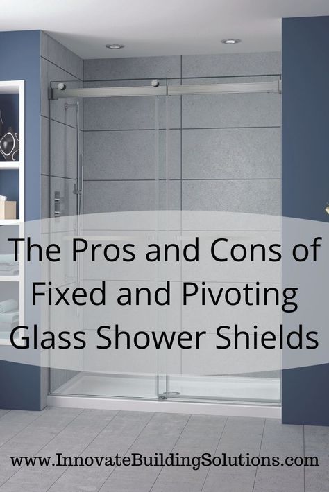 3 cons of fixed and pivoting glass shower shields. | Innovate Building Solutions | Laminated Shower Wall Panels | Glass Shower Doors | Shower Shields #PivotingGlassShowerShields #GlassShowerEnclosures #ShowerRemodel Pivot Shower Doors, Hinged Glass Shower Door, Shower Glass Installation, Shower With Fixed Glass Panel, Fixed Panel Shower Door, Fixed Glass Shower Panel, Pivot Shower Door Frameless, Shower Screens Ideas, Fixed Shower Glass Panel