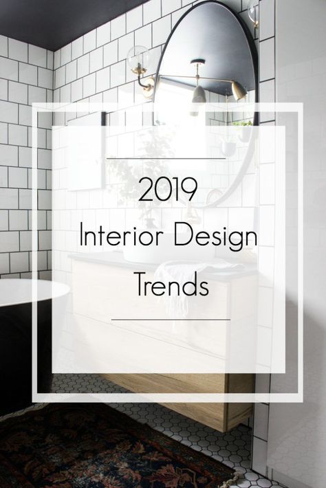 A list of some 2019 Interior design trends that continue to rise! #interiordesign #moderndesign #homedesign Trending Interior Design, Cabin Living Room Decor, Winter Interior Design, Veranda Magazine, Bathroom Decor Themes, Classy Decor, Trends For 2024, Bathroom Trends, Small Bathroom Ideas