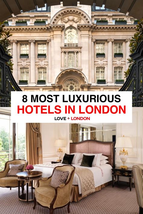 8 Most Luxurious Hotels in London | Love and London London Hotel Room, Fancy Hotel, London Tips, Hotels In London, Visiting London, Luxury Hotel Room, Most Luxurious Hotels, Luxury London, London Places