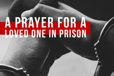 A Prayer for a Loved One in Prison Loved One In Prison, Prison Quotes Relationships, Prayer Changes Everything, Prison Quotes, The Power Of Forgiveness, Psalm 31, Prayer Changes Things, You Are The Greatest, Soulmate Love Quotes