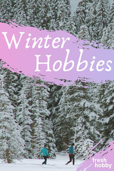 Looking for a new outdoor winter hobby? Check out our list of the best winter hobbies to stay active, enjoy the outdoors and get out in the snow! #outdoors #winterhobbies #hobby #hobbies #freshhobby #greatoutdoors #snowsports #snow #winteriscoming #newhobby #winteractivities Winter Hobbies, Hobby Ideas, Stay Active, Winter Activities, Winter Is Coming, New Hobbies, Great Outdoors, Getting Out, The Outdoors