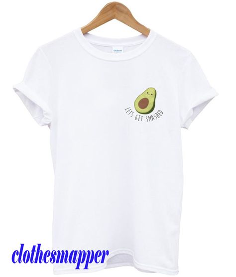 Lets Get Smashed Avocado T-Shirt Avocado T Shirt, Green Avocado, Pun Shirts, Smashed Avocado, One By One, Direct To Garment Printer, Hijab Fashion, Middle School, White Undershirt