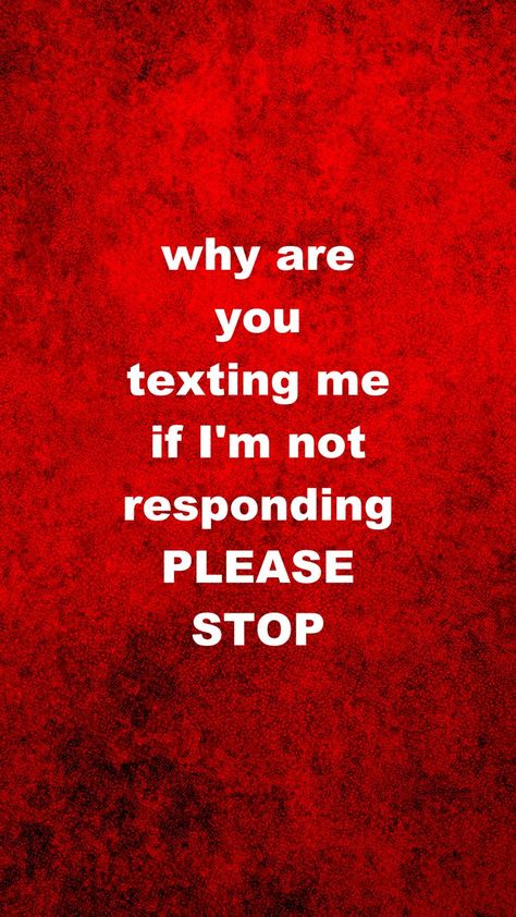 stop leaving me 50 Messages that aren't important. Stop Texting Me Quotes, Stop Leaving Me On Delivered, Stop Texting Me, Please Stop, Funny Meme, Text Me, Send Me, Me Quotes, Texts