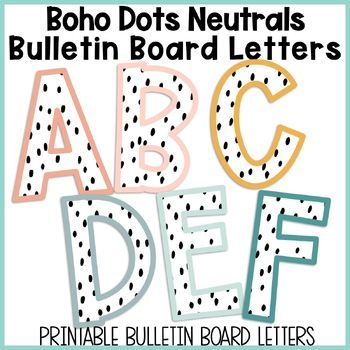 These boho Bulletin Board Letters will get your classroom organized and give it a cohesive look!  This set includes Black & White Boho Dots with Neutral Colors printable bulletin board letters. Never run out of bulletin board letters again! Customize to make any saying with these Neutral Boho Bulletin Board Letters.  Includes:120 pages of Bulletin Board LettersA to Z in all capital letters / in 6 neutral boho colors with black & white dotsNumbers 0-9 (also in all 6 colors)Punctuation . ? White Bulletin Board Classroom, All Characters Welcome Bulletin Board, Black With Pastel Colors, Classroom Birthday Bulletin Boards, Generic Bulletin Board Ideas, Classroom Wall Sayings, Trending Classroom Themes, Whole School Bulletin Board Ideas, Boho Classroom Door Ideas