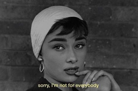 Sorry, I'm not for everybody. Audrey Hepburn Wallpaper, Audrey Hepburn Makeup, Dennis Stock, Sabrina 1954, Aubrey Hepburn, Audrey Hepburn Photos, Audrey Hepburn Quotes, Martin Parr, Audrey Hepburn Style