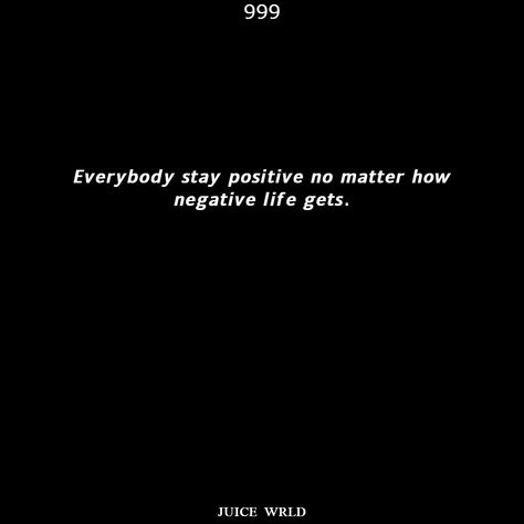 Juice World Quote, Juice World Quotes, Juice Wrld Quotes Lyrics, Juice Wrld Lyrics, Juice Wrld Quotes, Juice Quotes, Stay Positive Quotes, Tupac Quotes, Just Juice