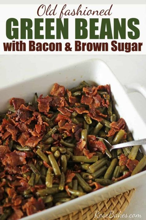 Old Fashioned Green Beans, Canned Green Bean Recipes, Sweet Green Beans, Delicious Green Beans, Baked Green Beans, Beans With Bacon, Easy Green Beans, Brown Sugar Bacon, Green Beans With Bacon