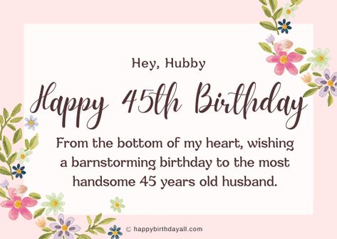 40+ Happy 45th Birthday Wishes & Quotes for 45 Years Old Happy 45th Birthday Man, Birthday Wishes 40 Turning 40, Birthday Poems For Daughter, Birthday Man Quotes, Happy 45th Birthday, Religious Birthday Wishes, 45 Birthday, Happy 45 Birthday, Funny Happy Birthday Images